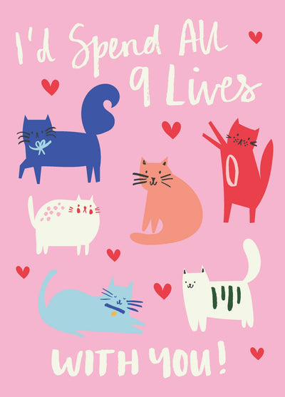 I'd Spend All 9 Lives With You Card