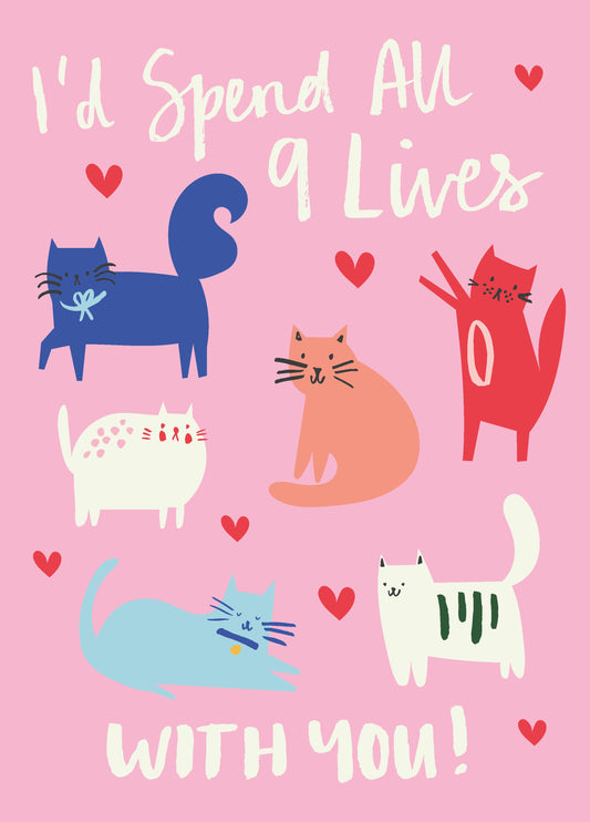 I'd Spend All 9 Lives With You Card