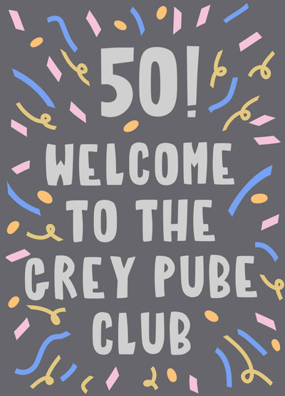 50! Welcome To The Grey Pube Club! Card
