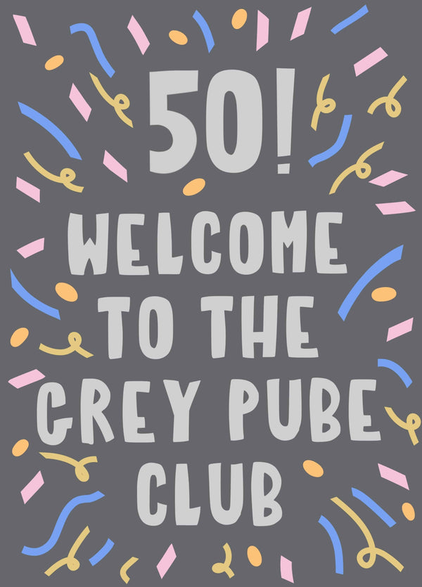 50! Welcome To The Grey Pube Club! Card