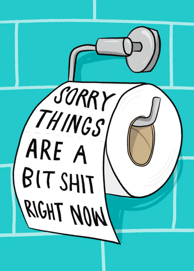 Funny Sympathy Card - A Bit Shit - For A Friend Who Needs A Smile