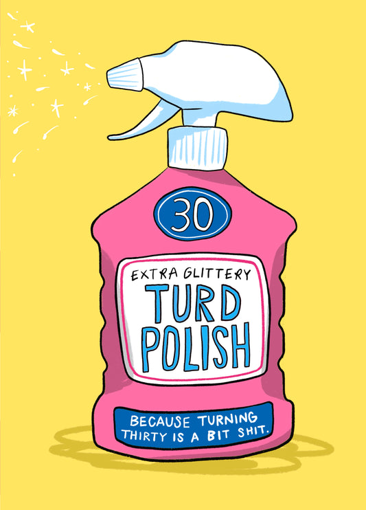 Funny 30th Birthday Card - Extra Glittery Turd Polish