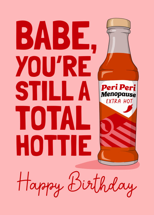 Total Hottie Hot Sauce - Funny Card For Perimenopausal Chums