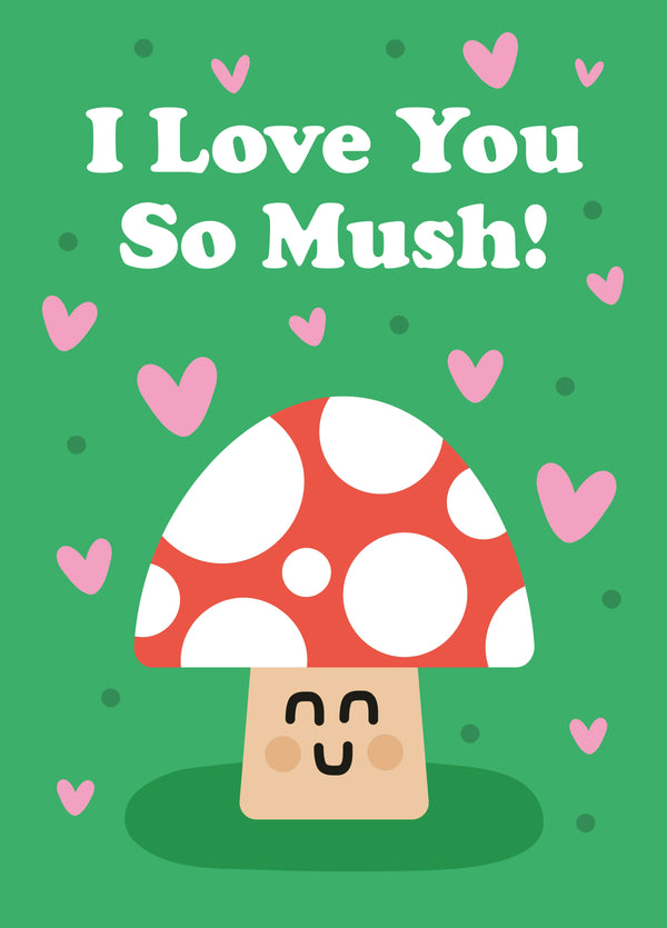 I Love You So Mush Card