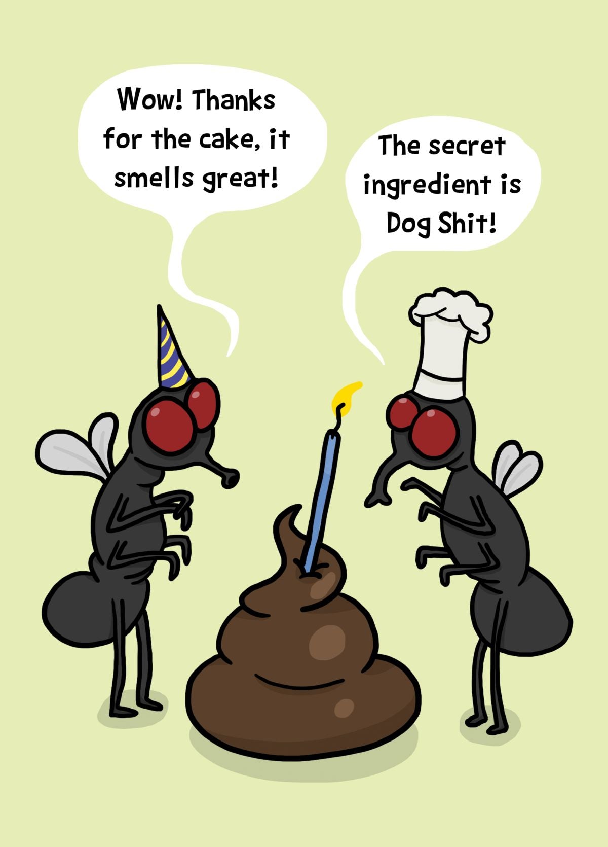 The Secret Ingredient Is Dog Shit!