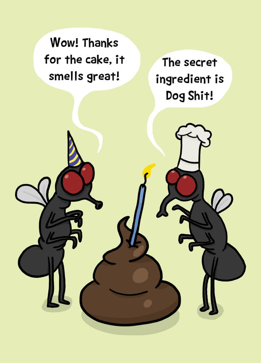 The Secret Ingredient Is Dog Shit!