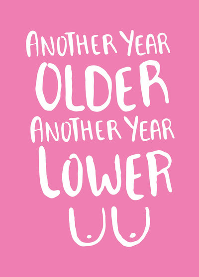 Another Year Older, Another Year Lower Card