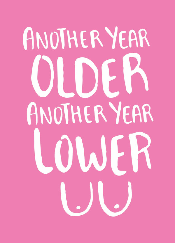 Another Year Older, Another Year Lower Card