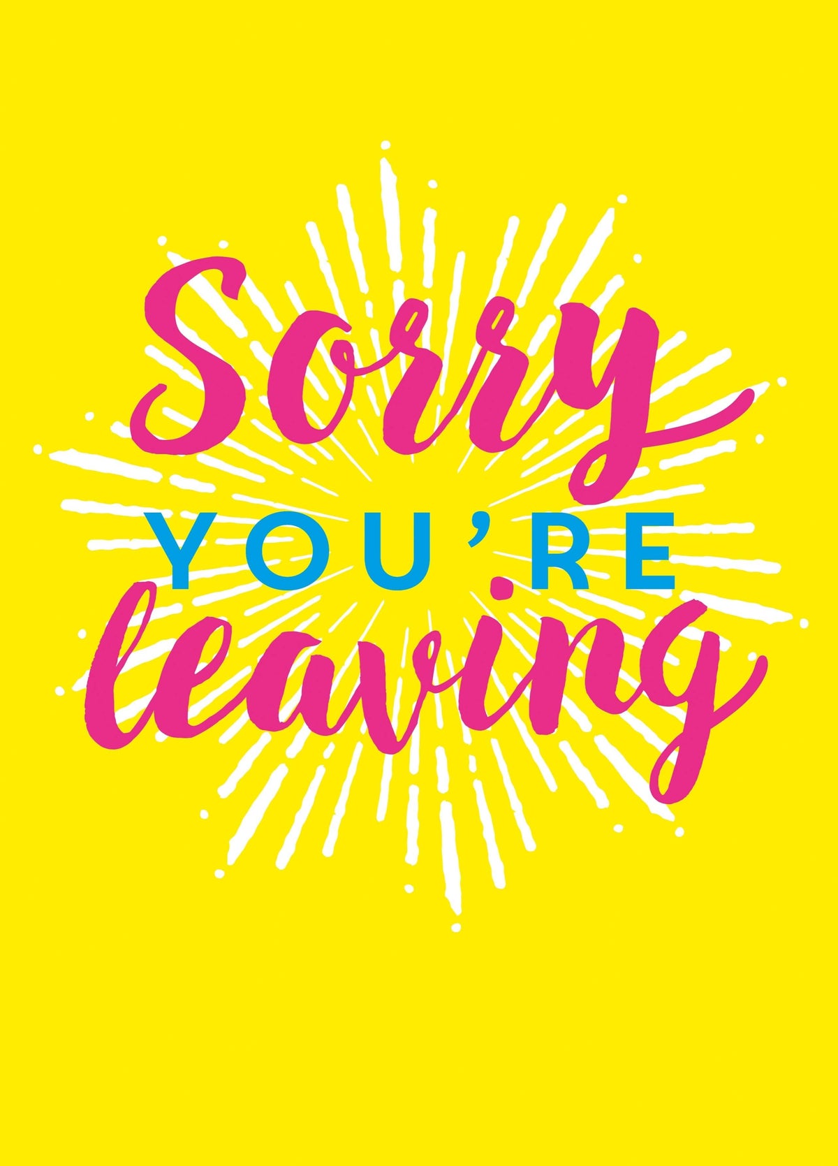 Sorry You're Leaving Card