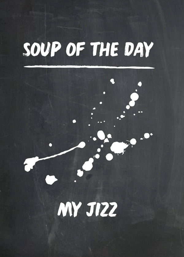 Soup Of Day My Jizz Card