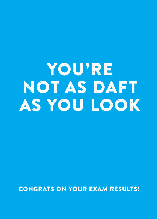 Not As Daft As You Look Card