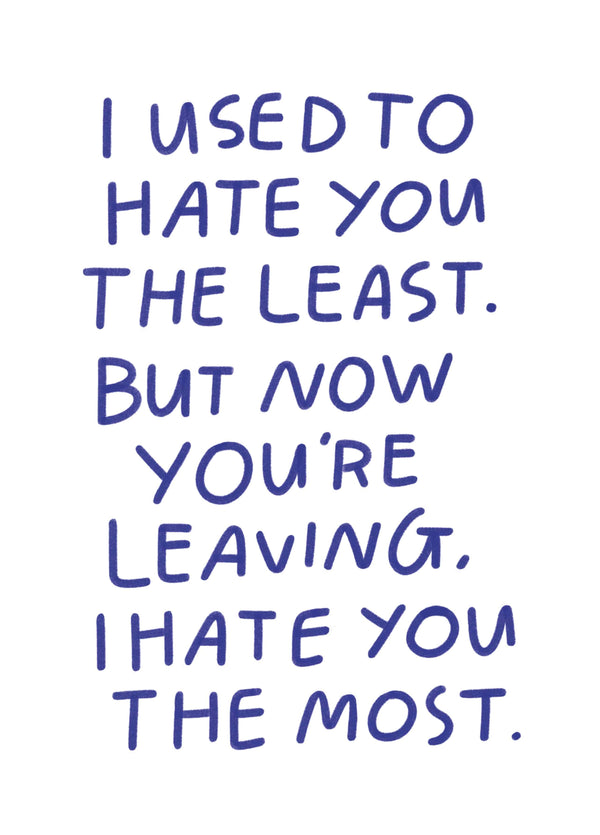 I Used To Hate You The Least Card