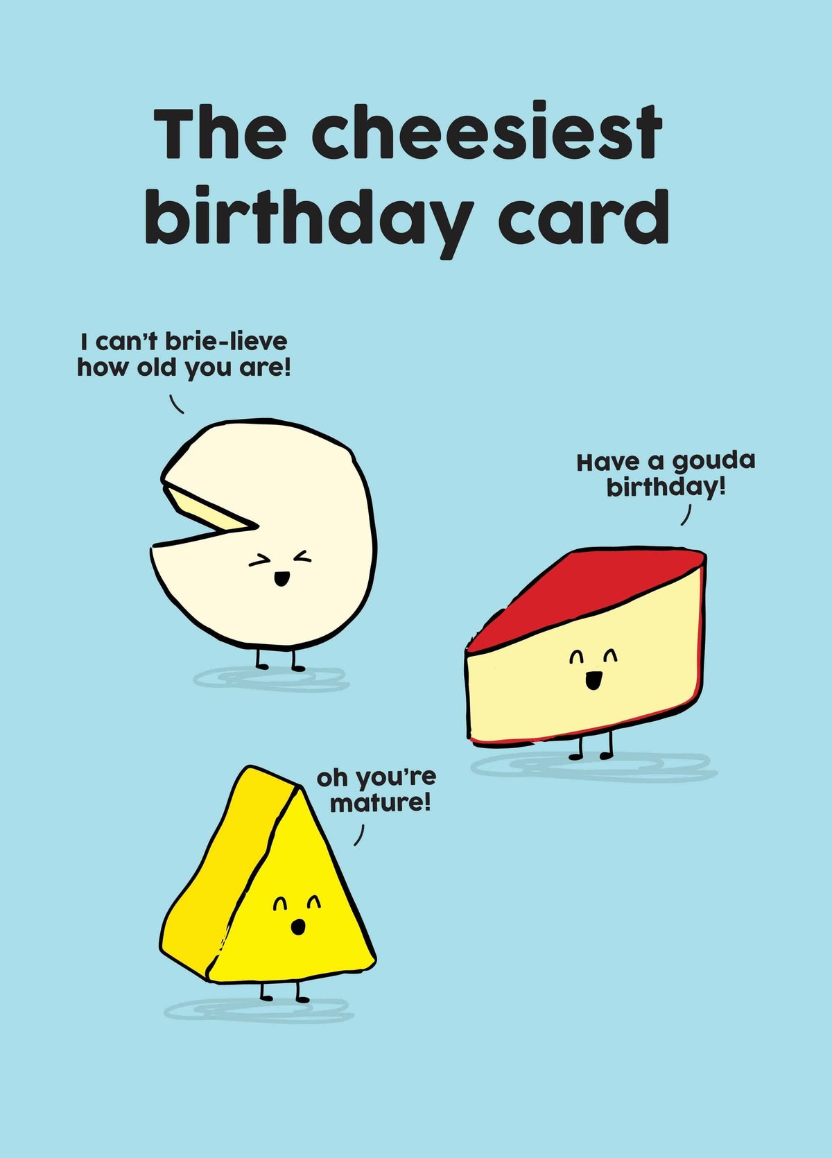 Cheesiest Birthday Card