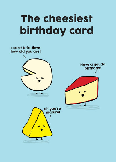 Cheesiest Birthday Card