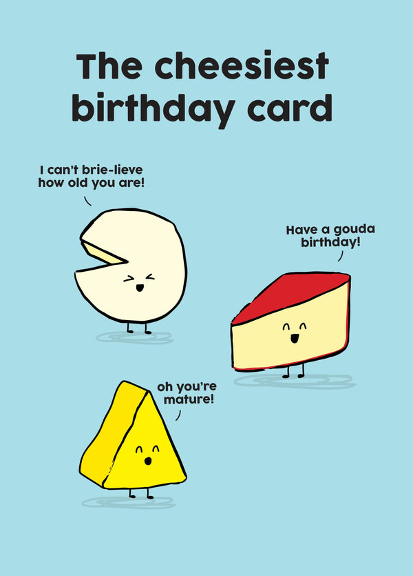 Cheesiest Birthday Card