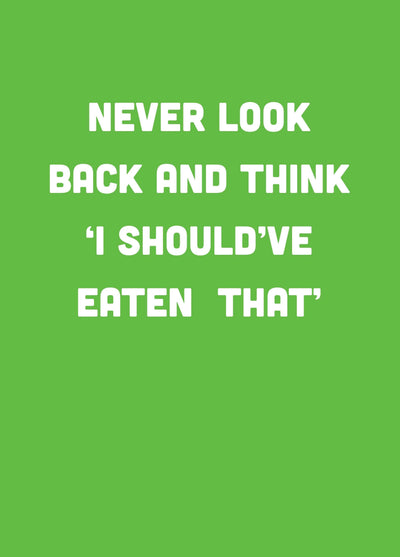 I Should've Eaten That Type Card