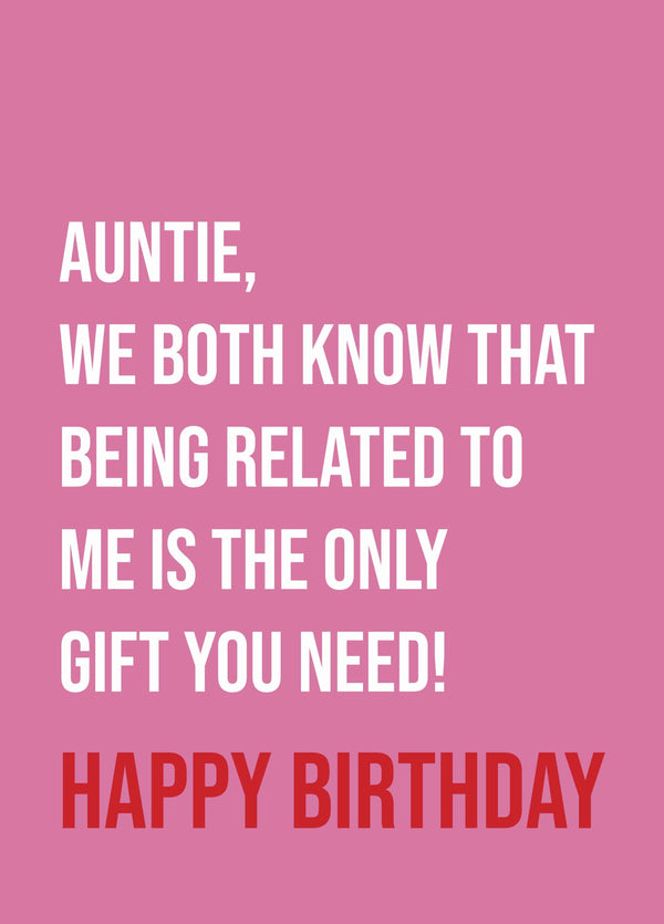 Auntie Only Gift You Need Card