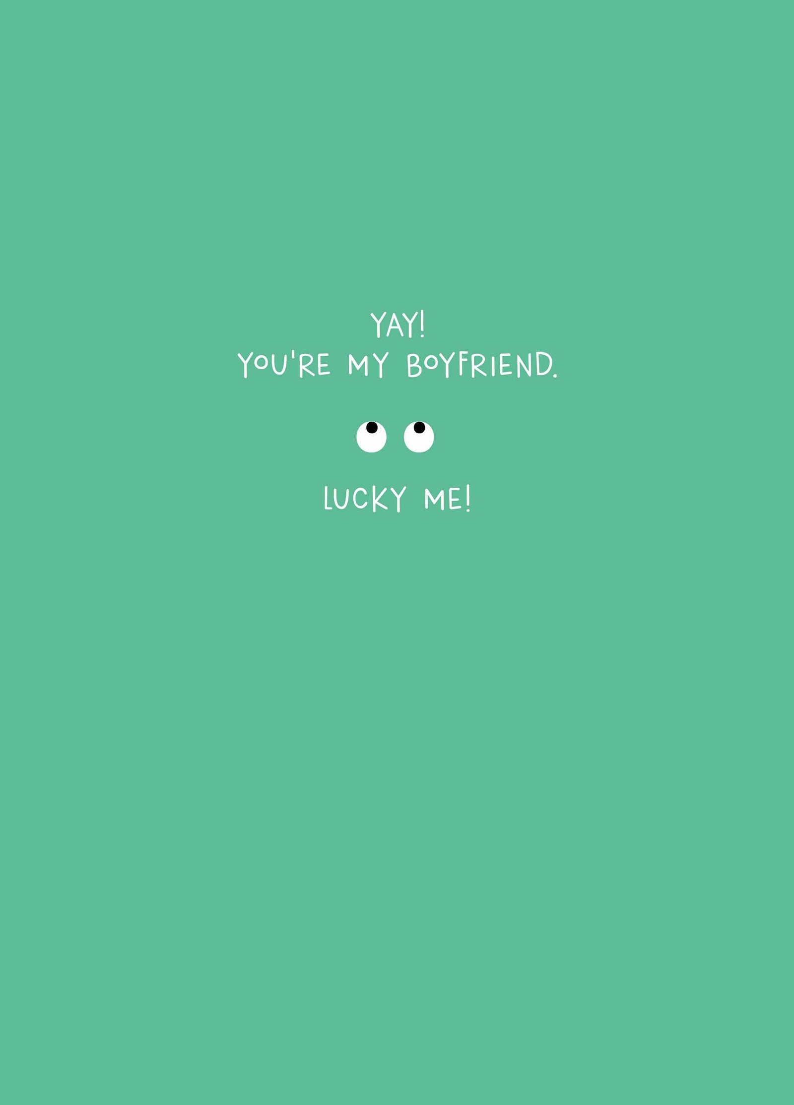 Yay You're My Boyfriend Card