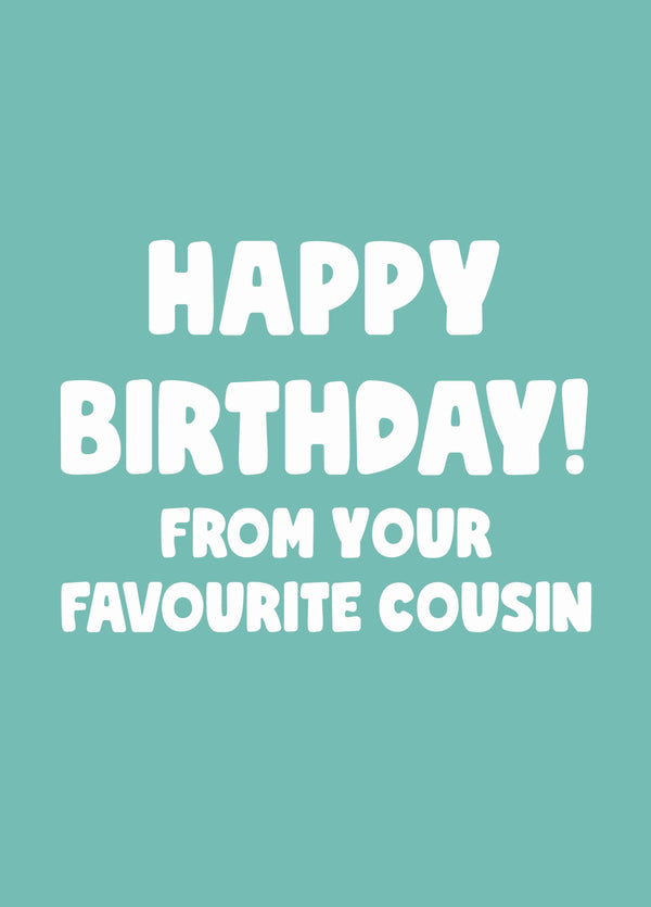 From Your Favourite Cousin Birthday Card