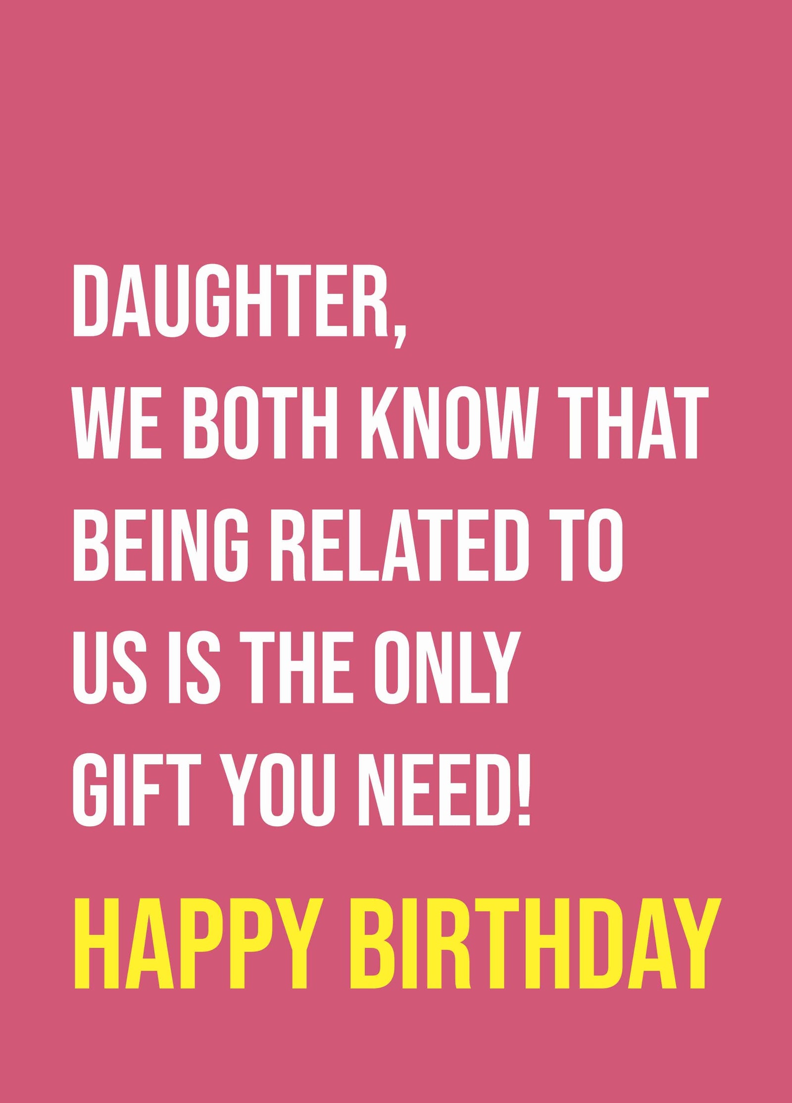 Daughter Only Gift You Need Card