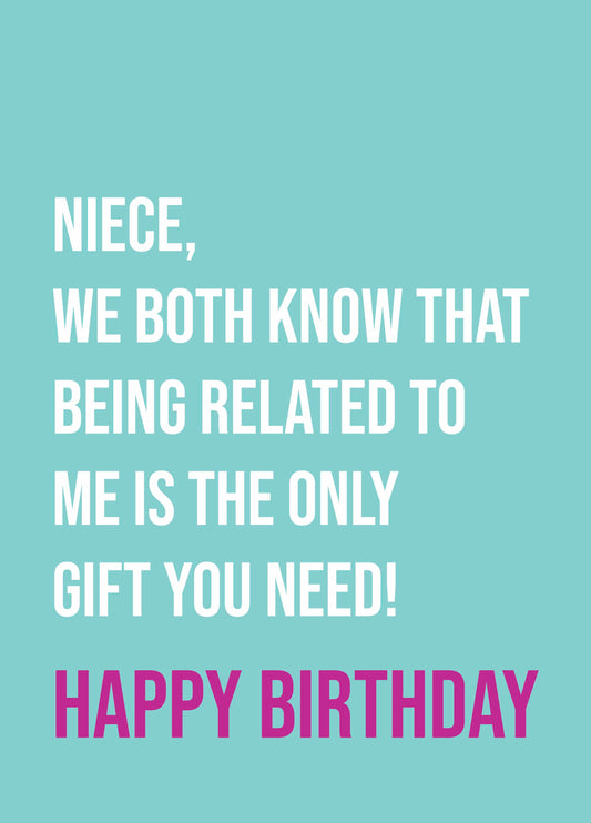 Niece Only Gift You Need Card