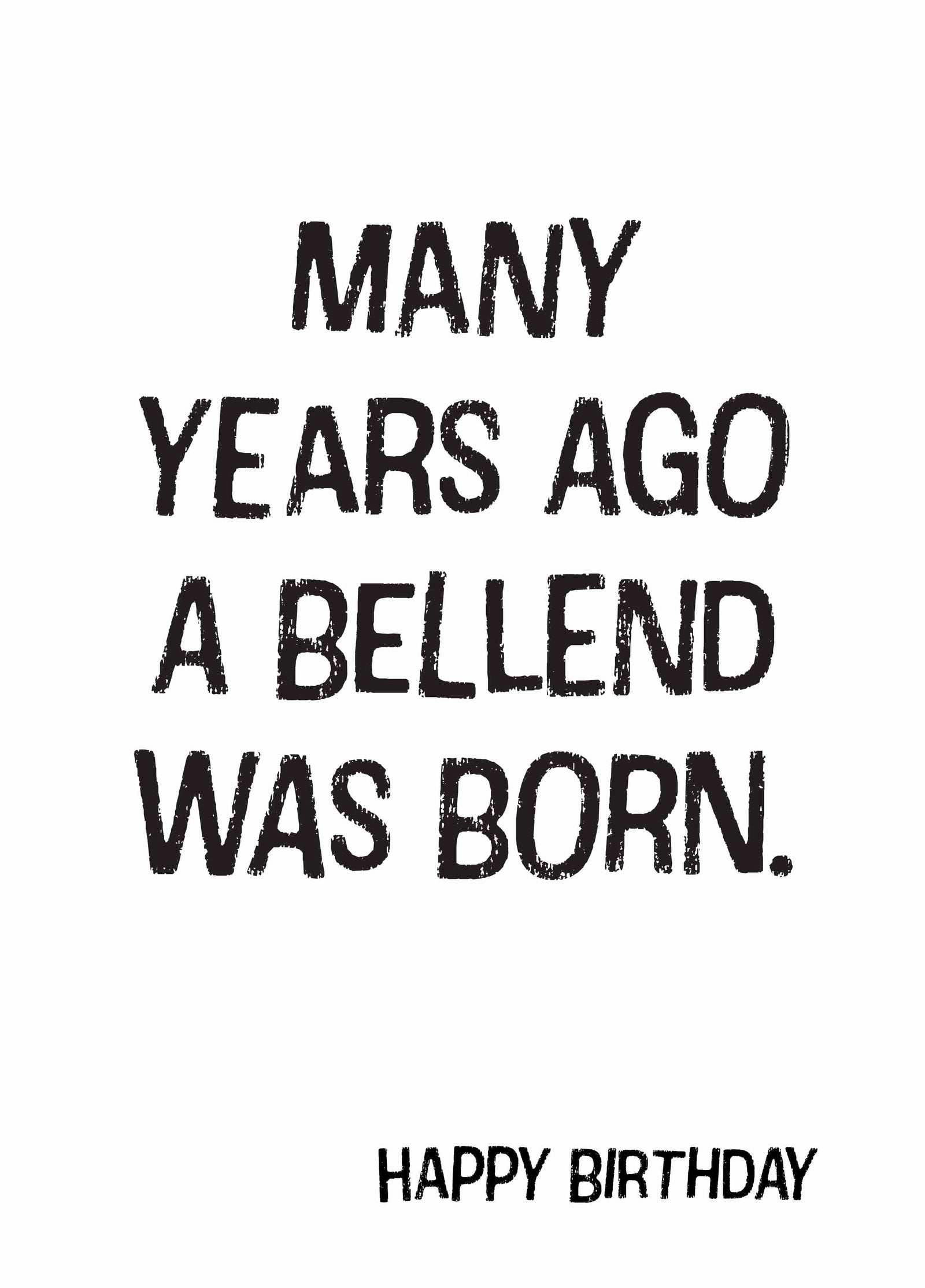 A Bellend Was Born Birthday Card