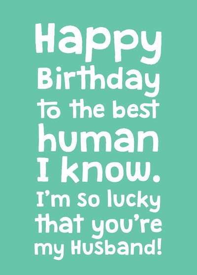 Husband Best Human I Know Birthday Card