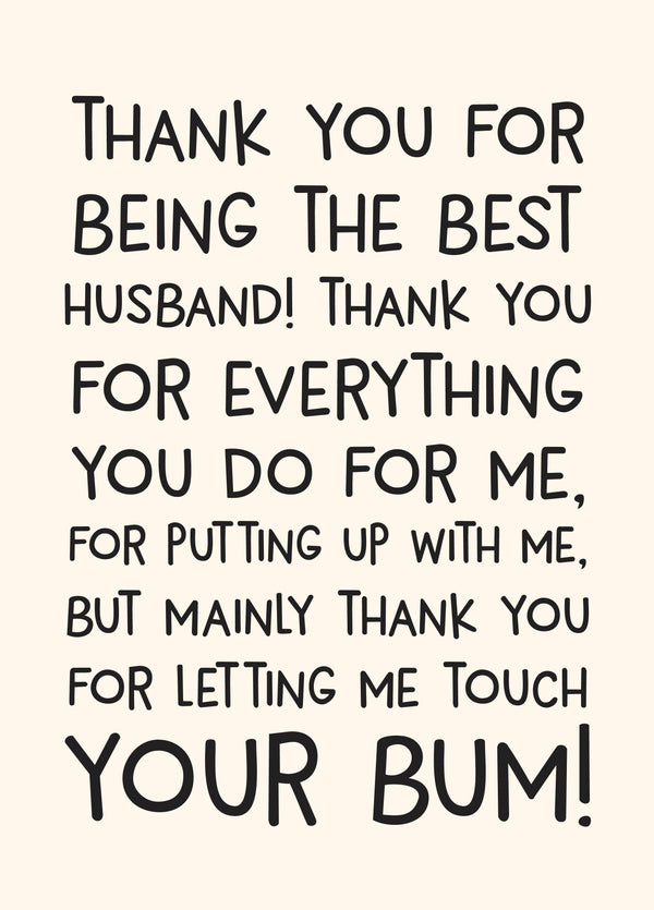 Husband Letting Me Touch Your Bum Anniversary Card