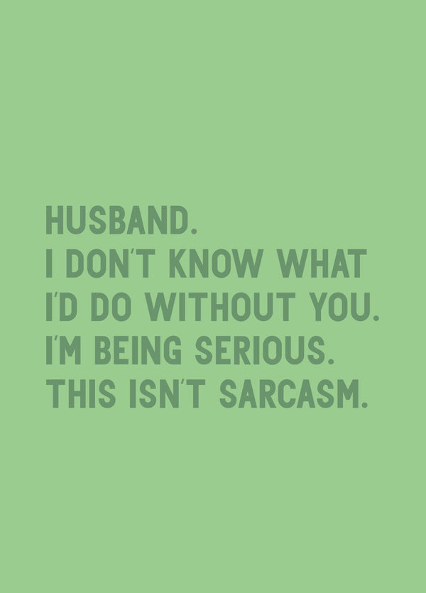 Husband Don't Know What I Do Without You Anniversary Card