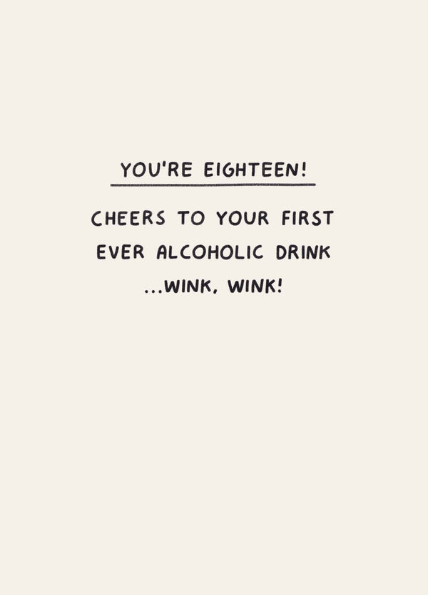 First Alcoholic Drink 18th Birthday Card