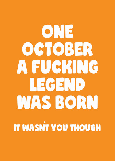 October A Fucking Legend Was Born Card