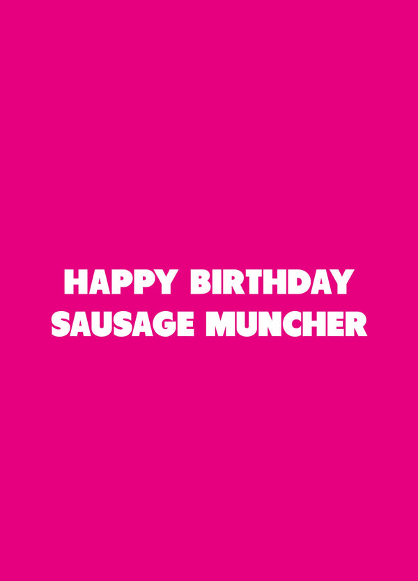 Sausage Muncher Birthday Card