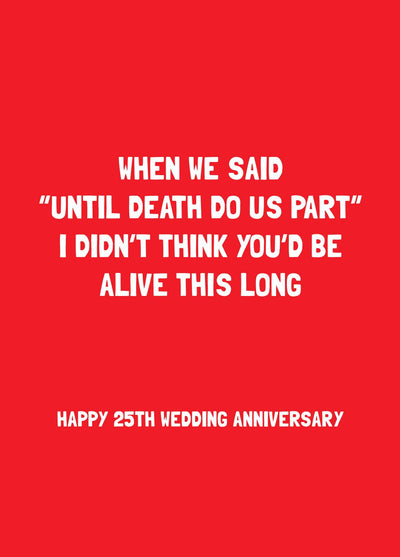 Didn't Think You'd Be Alive This Long Card