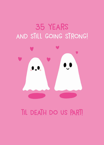 Thirty Five Years And Still Going Strong Card