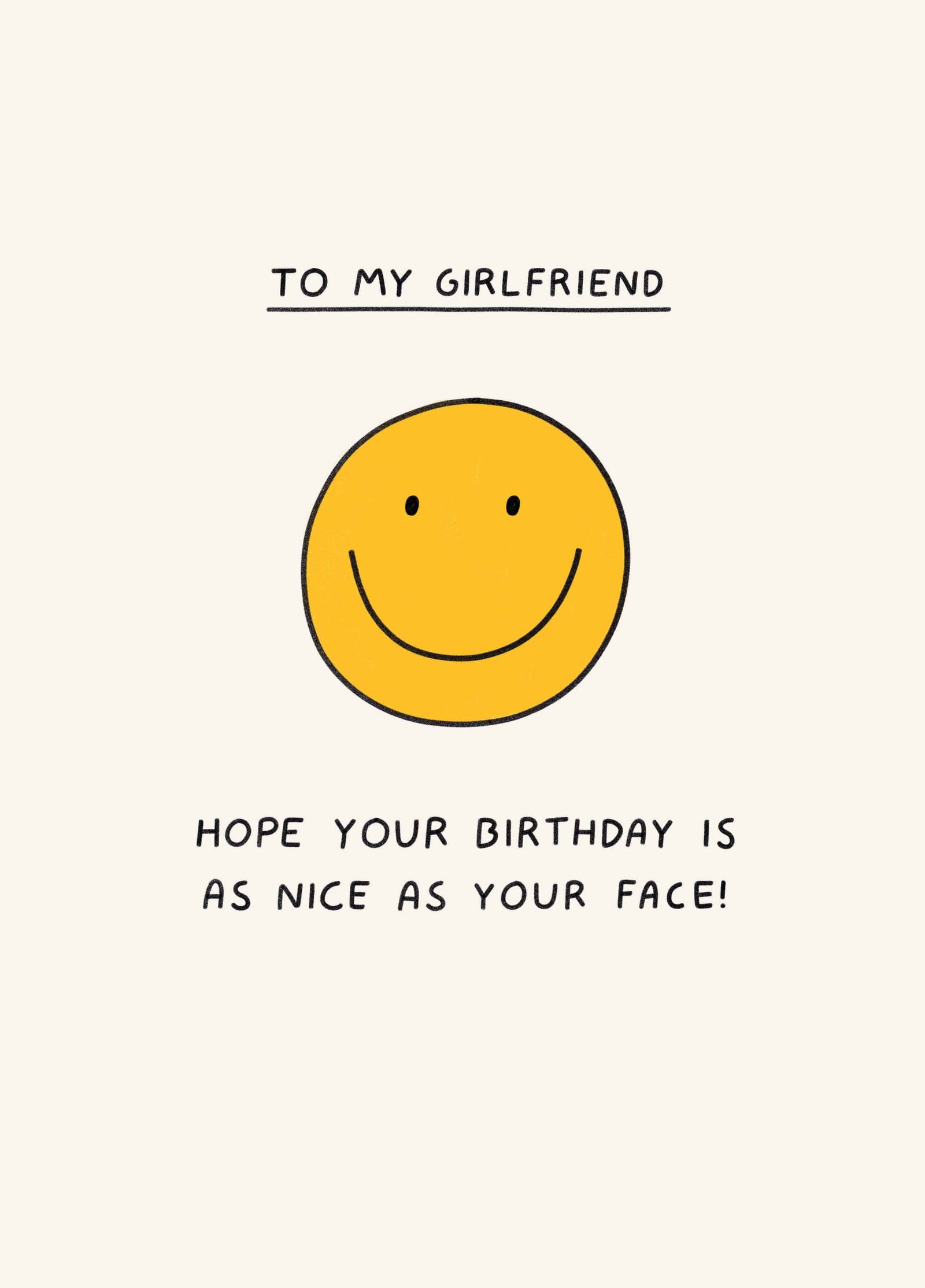 Girlfriend Birthday Is Nice As Your Face Card