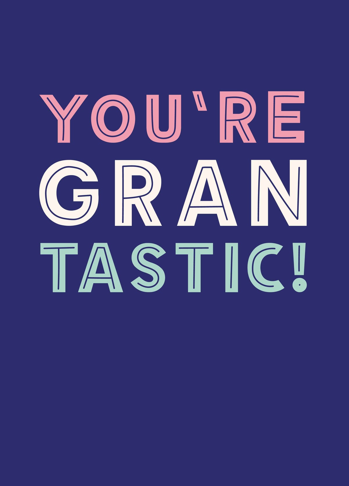 You're Gran Tastic Card