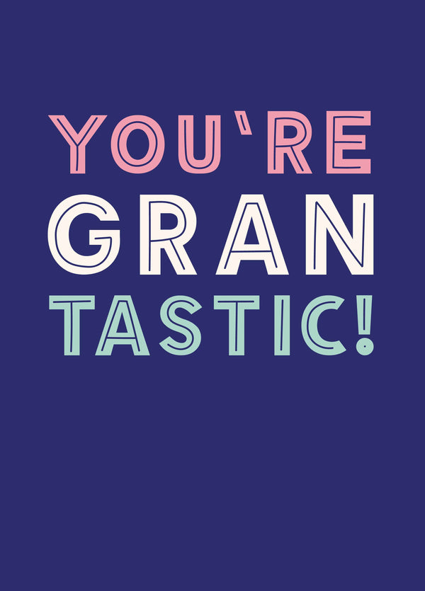 You're Gran Tastic Card