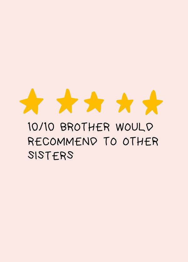 Brother Would Recommend To Other Sisters Card