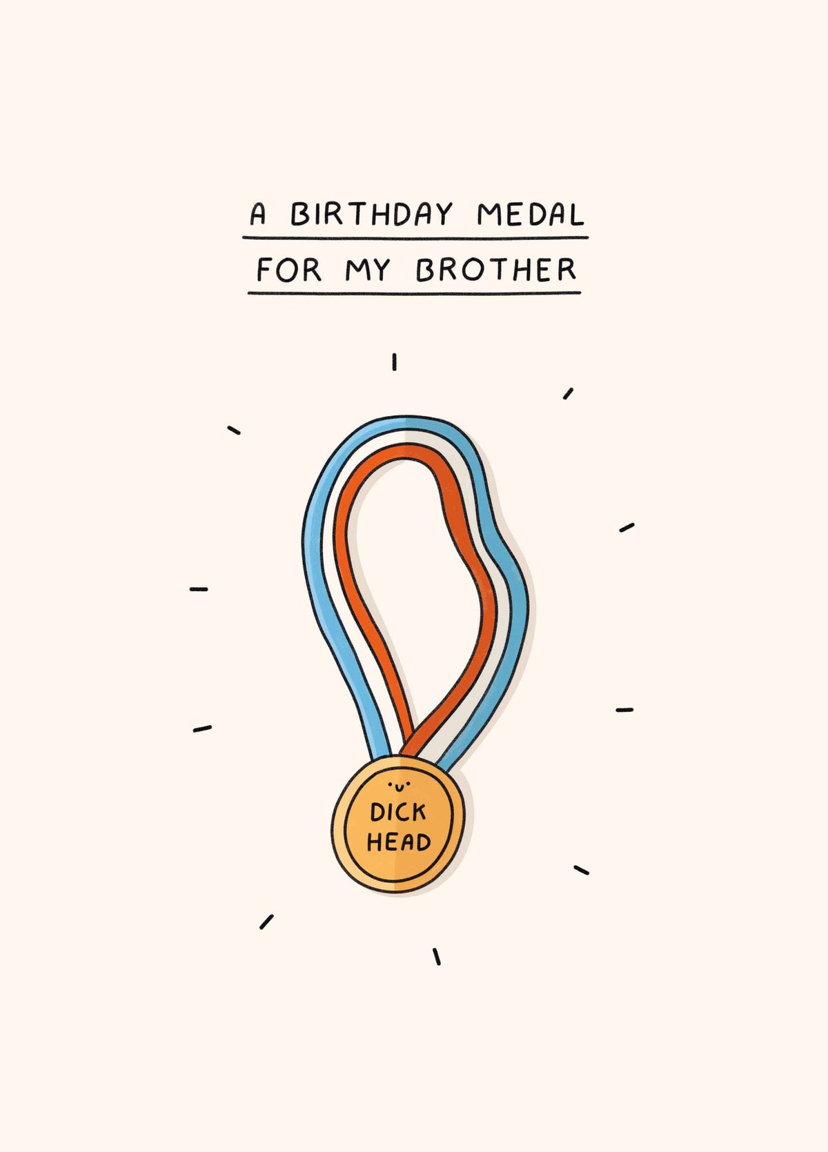 Brother Dickhead Medal Birthday Card