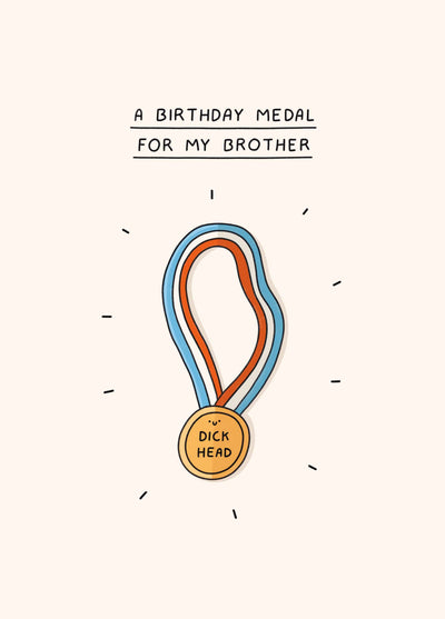 Brother Dickhead Medal Birthday Card
