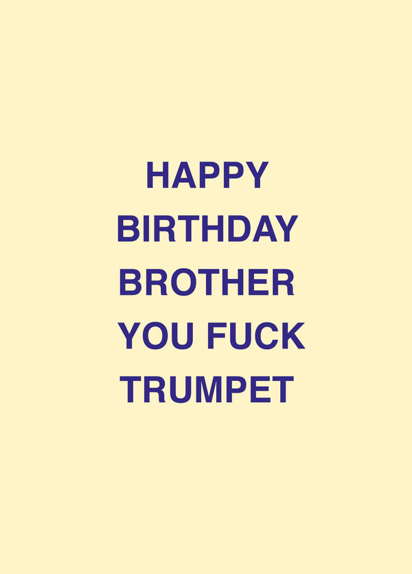 Brother Fuck Trumpet Birthday Card