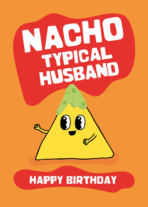 Nacho Typical Husband Birthday Card