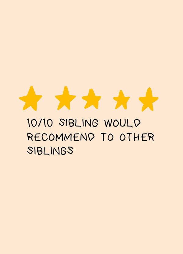Would Recommend To Other Siblings Birthday Card