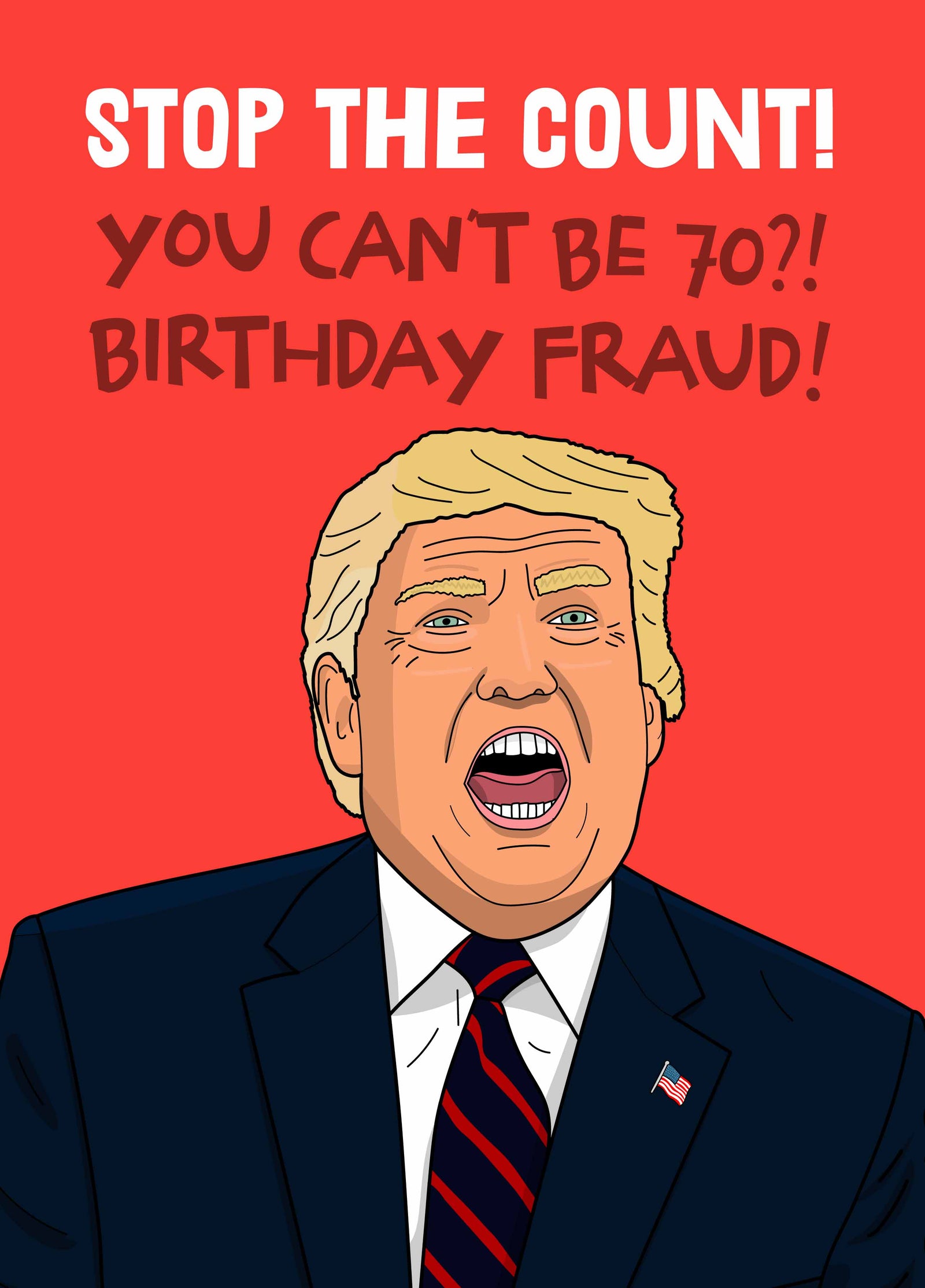 Trump Stop The Count 70th Birthday Card