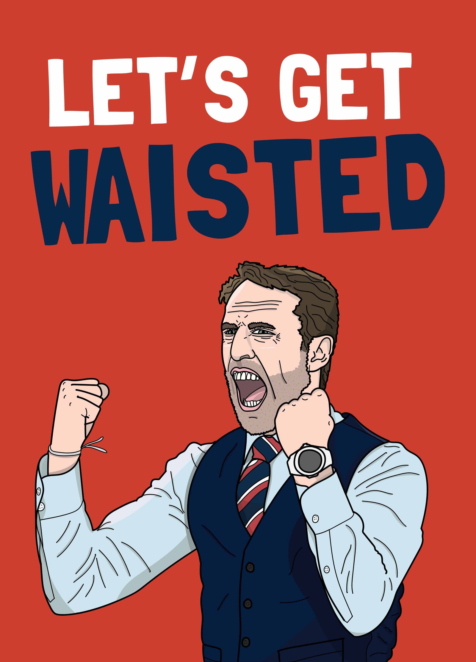 Let's Get Waisted Card