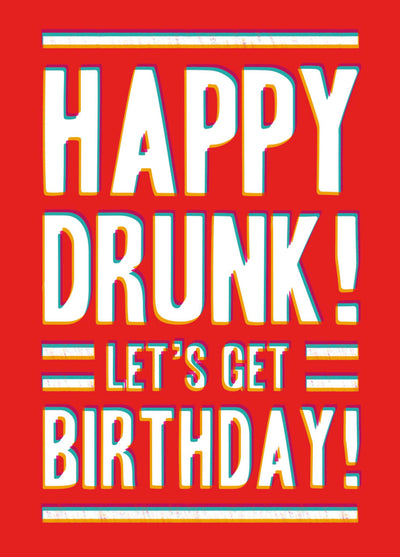 Happy Drunk Birthday Card