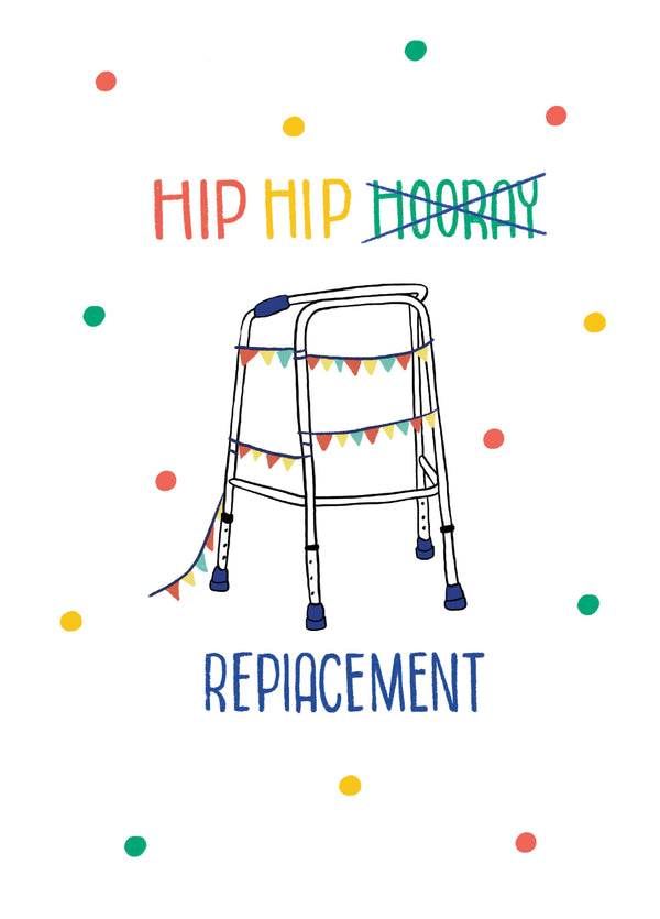 Hip Hip Replacement Birthday Card