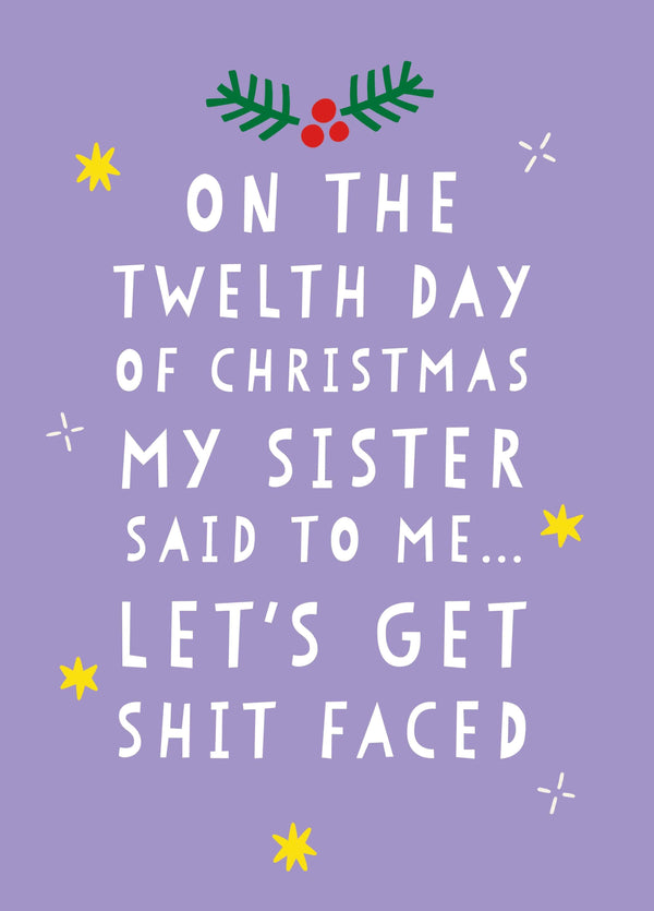 Shit Faced Sister Christmas Card