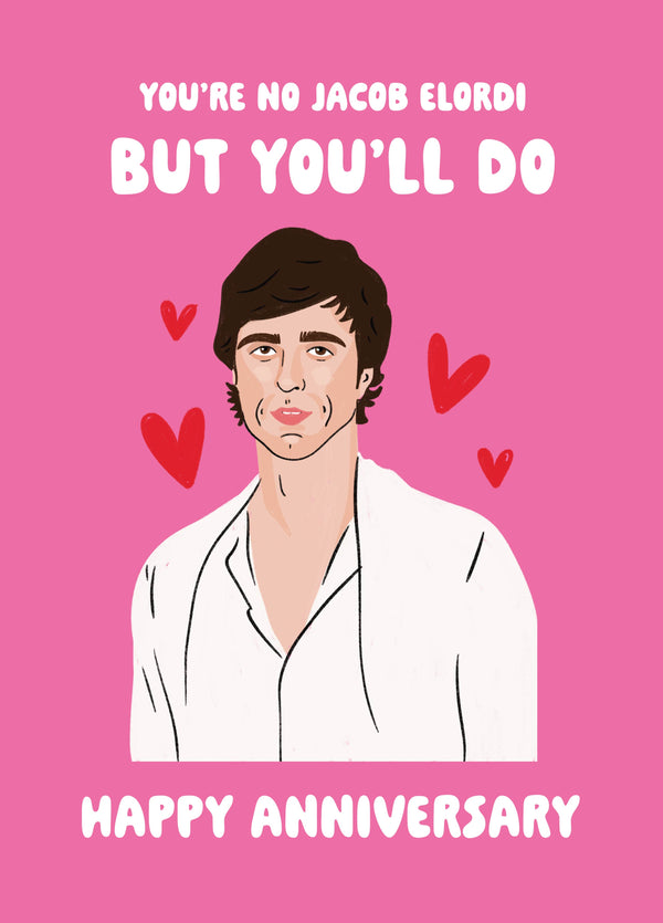 Jacob Elordi You'll Do Anniversary Card