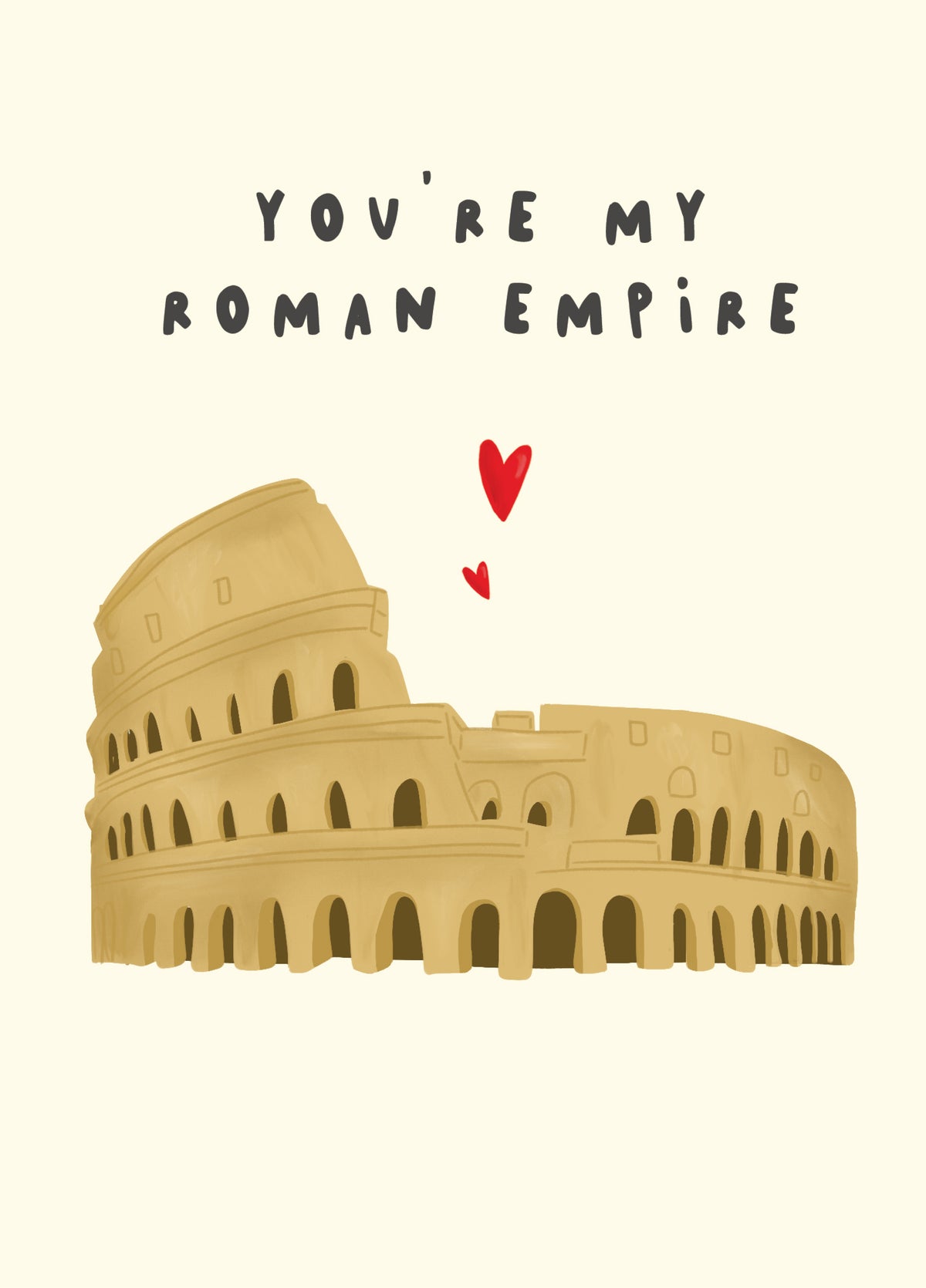 You're My Roman Empire Card